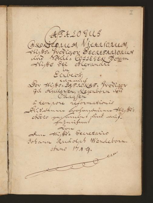 Cim I 190 — Johann Rudolf Wendeborn: Catalogus Canonicorum, Vicariorum, Stifts-Prediger, Secretariorum und Schul-Collegen beym Stifte Sti Alexandri in Einbeck, wie auch der Stifts-Patronat-Prediger zu Hullersen, Negenborn und Odagsen â tempore reformationis — Einbeck — 1749